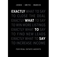 Exactly What to Say: For Real Estate Agents